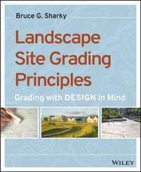 Landscape Site Grading Principles [DRM] - Bruce G. Sharky - ebook