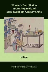 Women's Tanci Fiction in Late Imperial and Early Twentieth-Century China [DRM] - Li Guo - ebook