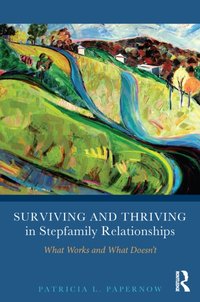 Surviving and Thriving in Stepfamily Relationships [DRM] - Patricia L. Papernow - ebook