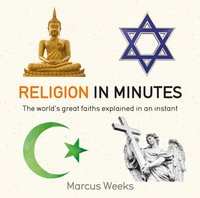 Religion in Minutes [DRM] - Marcus Weeks - ebook