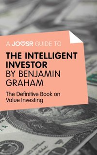 Joosr Guide to... Intelligent Investor by Benjamin Graham [DRM] - Joosr - ebook