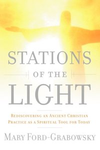 Stations of the Light [DRM] - Mary Ford-Grabowsky - ebook