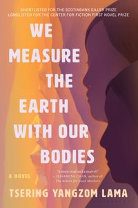 We Measure the Earth with Our Bodies [DRM] - Tsering Yangzom Lama - ebook