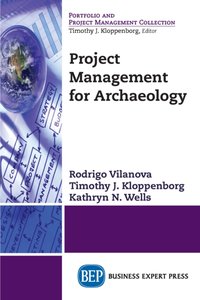 Project Management for Archaeology [DRM] - Rodrigo Vilanova - ebook