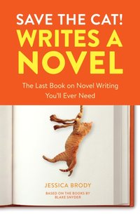 Save the Cat! Writes a Novel [DRM] - Jessica Brody - ebook