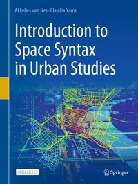 Introduction to Space Syntax in Urban Studies [DRM] - Akkelies van Nes - ebook