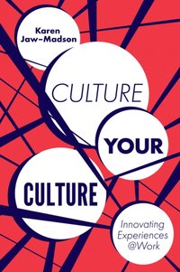 Culture Your Culture [DRM] - Karen Jaw-Madson - ebook