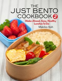 Just Bento Cookbook 2 [DRM] - Makiko Itoh - ebook