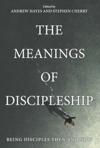 Meanings of Discipleship [DRM] - Stephen Cherry - ebook