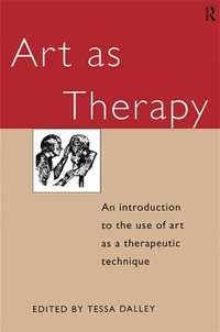 Art as Therapy [DRM] - Tessa Dalley - ebook