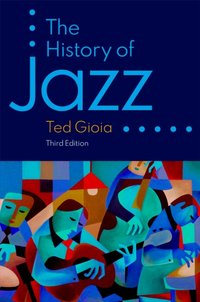 History of Jazz [DRM] - Ted Gioia - ebook