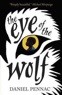 Eye of the Wolf [DRM] - Daniel Pennac - ebook