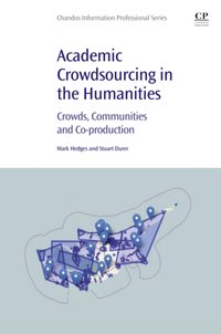 Academic Crowdsourcing in the Humanities [DRM] - Stuart Dunn - ebook