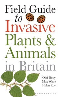 Field Guide to Invasive Plants and Animals in Britain [DRM] - Max Wade - ebook