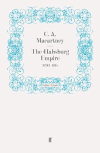 Habsburg Empire [DRM] - C. A. Macartney - ebook