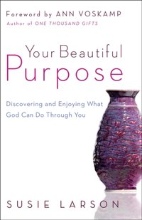 Your Beautiful Purpose [DRM] - Ann Voskamp - ebook