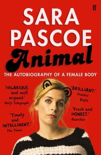 Animal [DRM] - Sara Pascoe - ebook