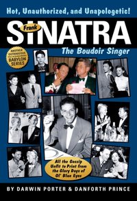 Frank Sinatra, The Boudoir Singer [DRM] - Darwin Porter - ebook