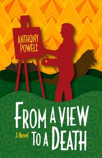 From a View to a Death [DRM] - Anthony Powell - ebook