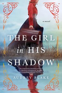 Girl in His Shadow [DRM] - Blake Audrey Blake - ebook