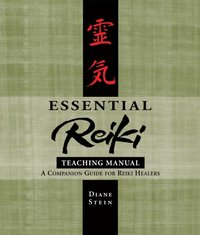 Essential Reiki Teaching Manual [DRM] - Diane Stein - ebook