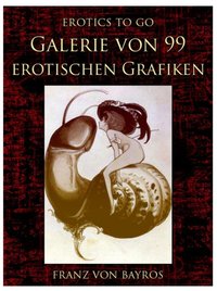 Galerie von 99 erotischen Grafiken [DRM] - Franz von Bayros - ebook