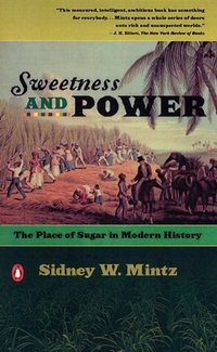 Sweetness and Power [DRM] - Sidney W. Mintz - ebook