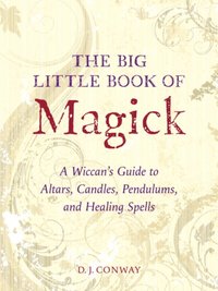 Big Little Book of Magick [DRM] - D.J. Conway - ebook