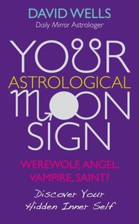 Your Astrological Moon Sign [DRM] - David Wells - ebook