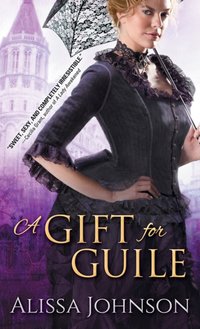 Gift for Guile [DRM] - Johnson Alissa Johnson - ebook