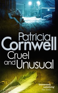 Cruel And Unusual [DRM] - Patricia Cornwell - ebook