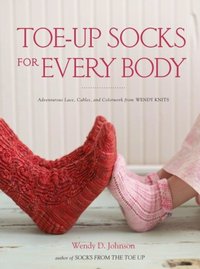 Toe-Up Socks for Every Body [DRM] - Wendy D. Johnson - ebook