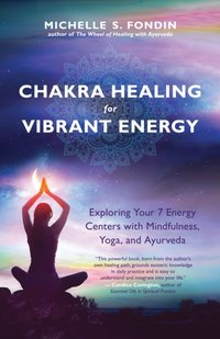Chakra Healing for Vibrant Energy [DRM] - Michelle S. Fondin - ebook