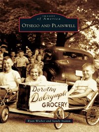 Otsego and Plainwell [DRM] - Sandy Stamm - ebook