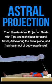 Astral Projection [DRM] - Peter Longley - ebook