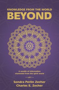 Knowledge from the World Beyond [DRM] - Charles E. Zecher - ebook