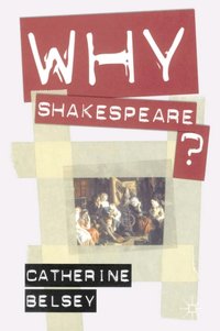 Why Shakespeare? [DRM] - Catherine Belsey - ebook