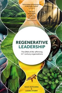 Regenerative Leadership [DRM] - Giles Hutchins - ebook