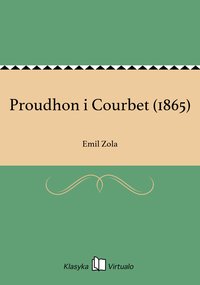 Proudhon i Courbet (1865) - Emil Zola - ebook