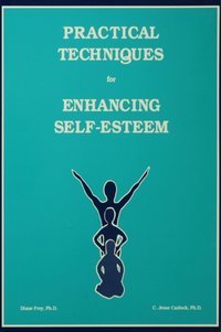 Practical Techniques For Enhancing Self-Esteem [DRM] - Diane Frey - ebook