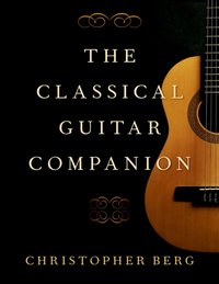 Classical Guitar Companion [DRM] - Christopher Berg - ebook