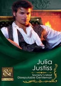 Society's Most Disreputable Gentleman [DRM] - Julia Justiss - ebook