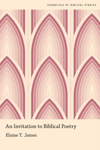 Invitation to Biblical Poetry [DRM] - Elaine T. James - ebook