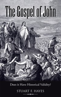 Gospel of John [DRM] - Stuart F. Hayes - ebook