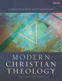 Modern Christian Theology [DRM] - Christopher Ben Simpson - ebook