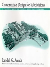 Conservation Design for Subdivisions [DRM] - Arendt Randall G. Arendt - ebook