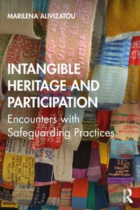 Intangible Heritage and Participation [DRM] - Marilena Alivizatou - ebook