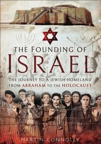 Founding of Israel [DRM] - Martin Connolly - ebook