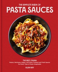 Complete Book of Pasta Sauces [DRM] - Allan Bay - ebook