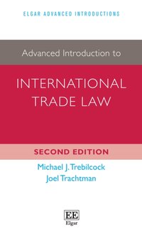 Advanced Introduction to International Trade Law [DRM] - Joel Trachtman - ebook
